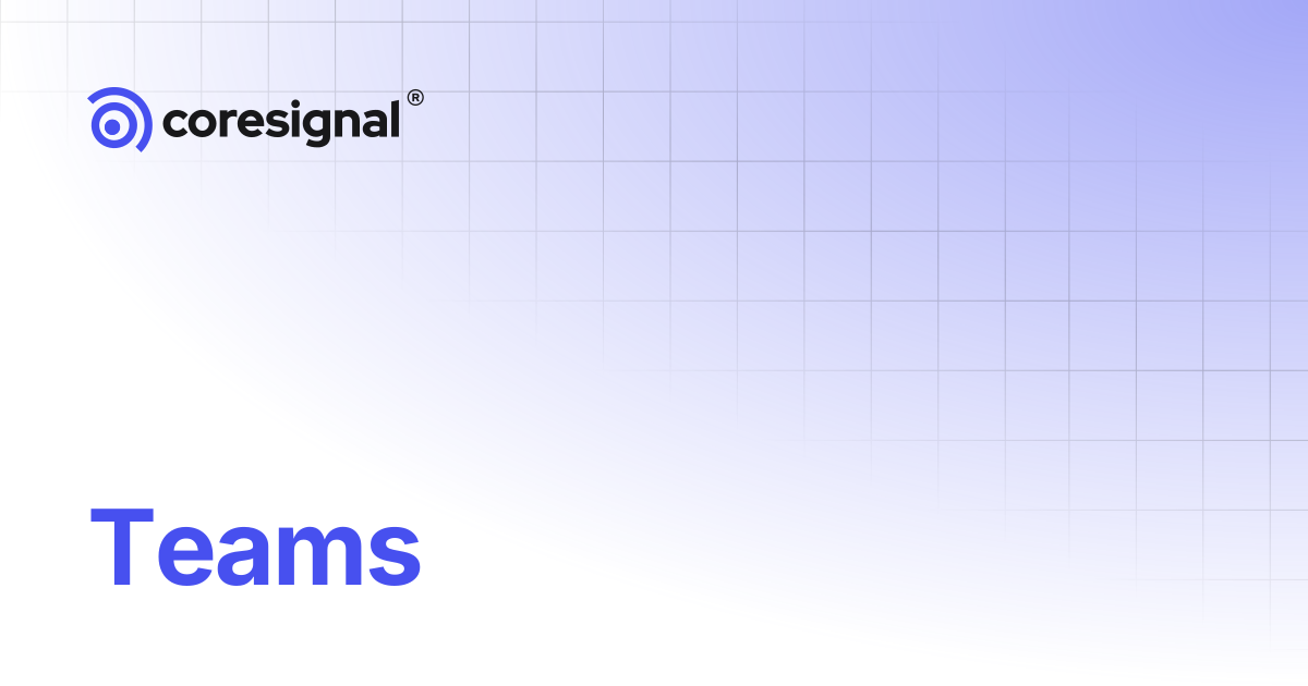 Teams | Self-service | Coresignal Docs