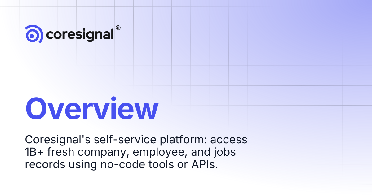 Overview | Self-service | Coresignal Docs
