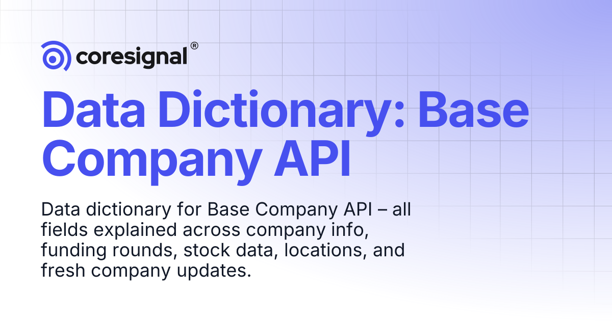 Data Dictionary: Base Company API | Coresignal Docs